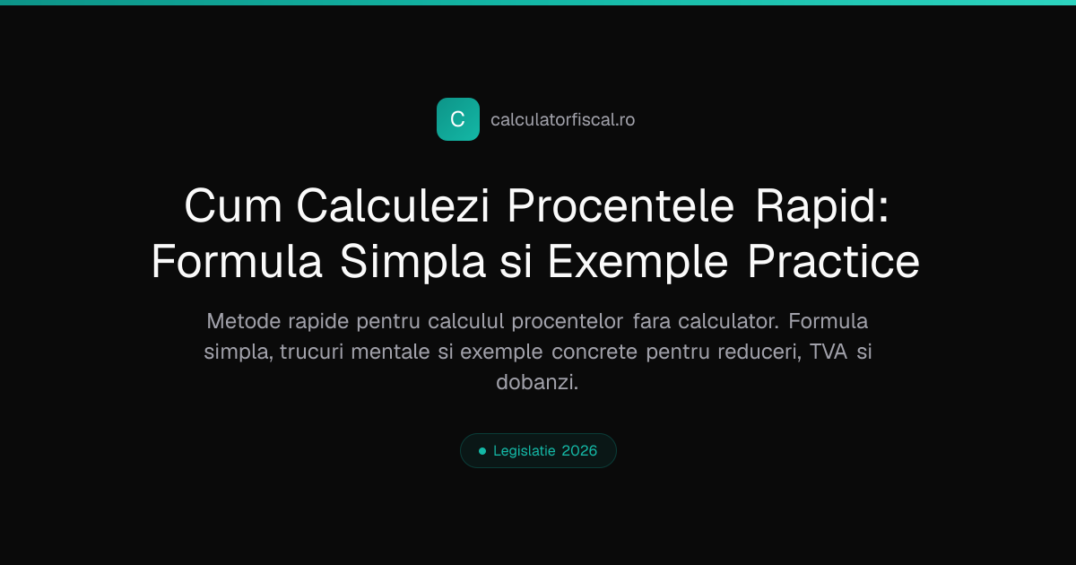 Cum Calculezi Procentele Rapid: Formula Simpla si Exemple Practice
