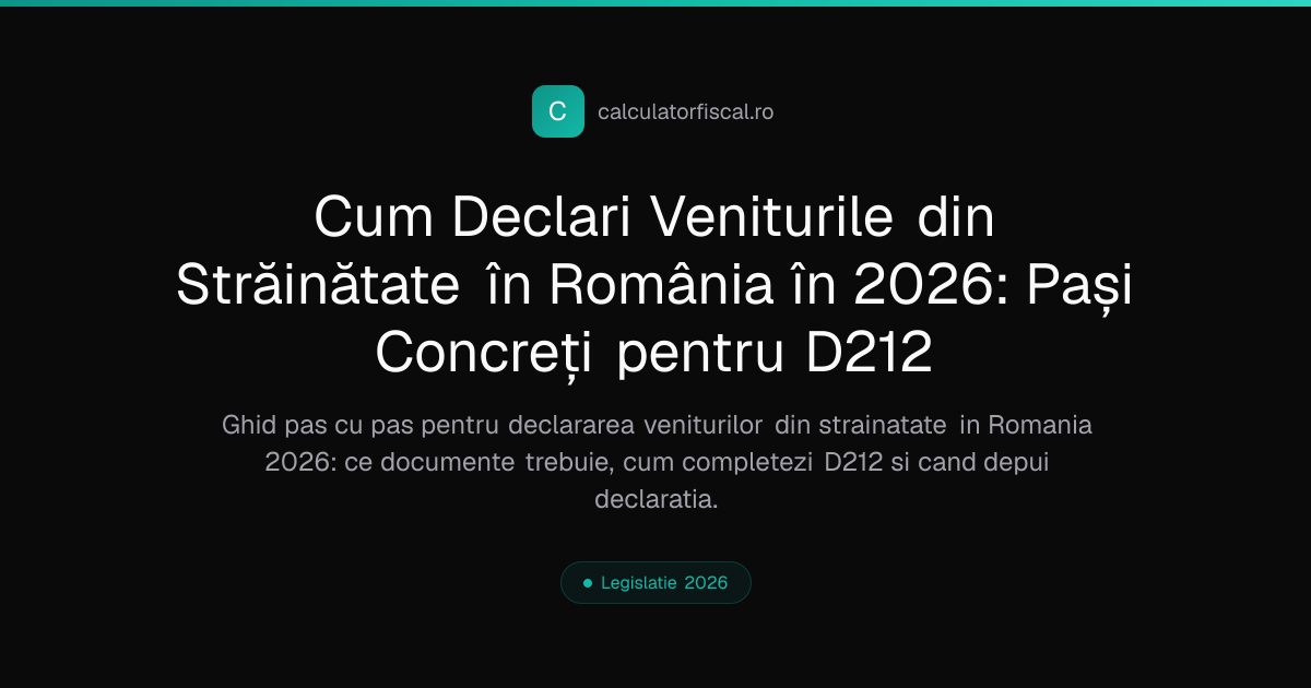 Cum Declari Veniturile din Străinătate în România în 2026: Pași ...
