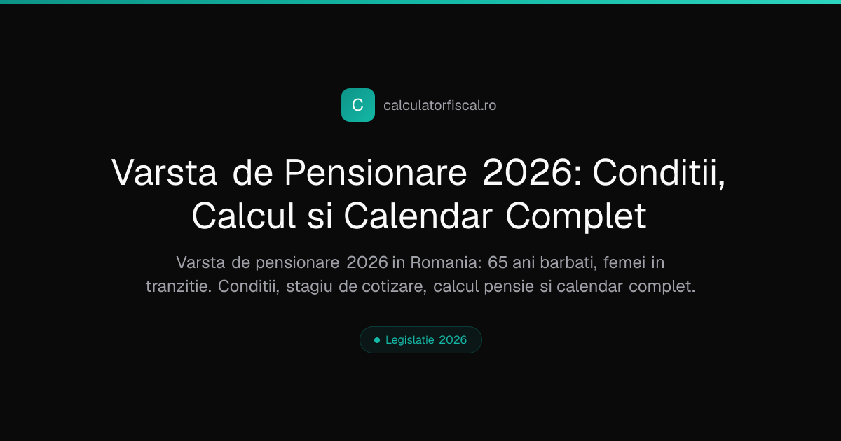 Varsta de Pensionare 2026: Conditii, Calcul si Calendar Complet